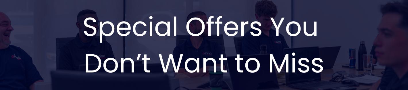 Limited Time Promotions